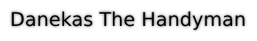 Danekas The Handyman
